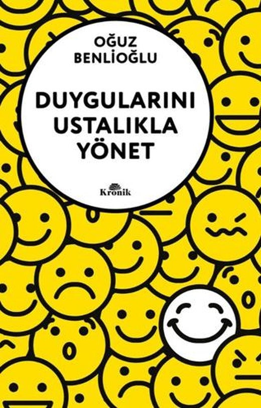 Duygularını Ustalıkla Yönet | Kronik Kitap (Ciltsiz)