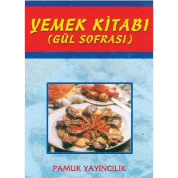 Yemek Kitabı Gül Sofrası (Yemek-002) | Pamuk Yayıncılık (Ciltsiz)