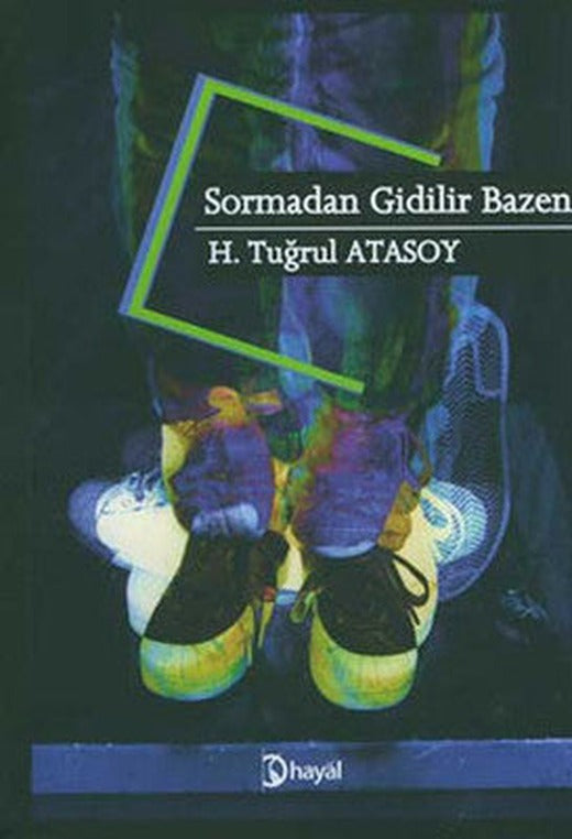 Sormadan Gidilir Bazen | Hayal