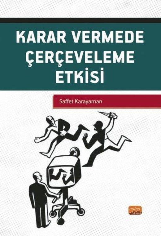 Karar Vermede Çerçeveleme Etkisi | Nobel Bilimsel Eserler (İnce Kapak)