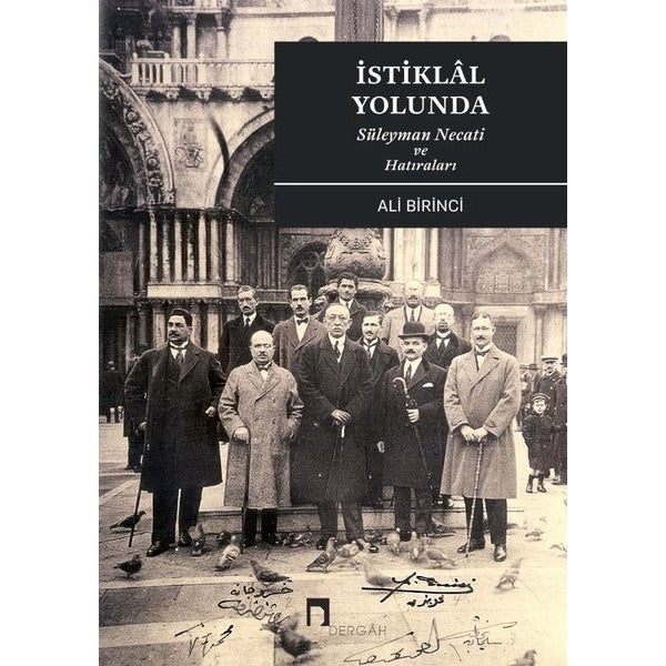 İstiklal Yolunda Süleyman Necati ve Hatıraları | Dergah Yayınları (İnce Kapak)