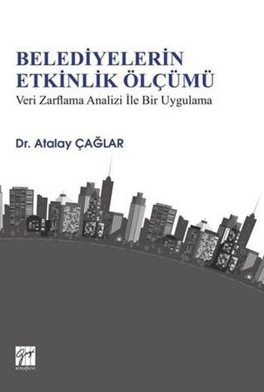 Belediyelerin Etkinlik Ölçümü | Gazi Kitabevi (Ciltsiz)