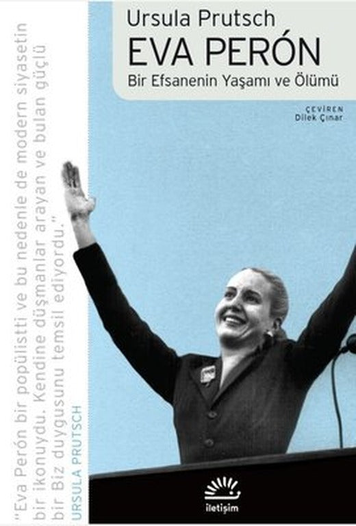 Eva Peron - Bir Efsanenin Yaşamı ve Ölümü | İletişim Yayınları (İnce Kapak)