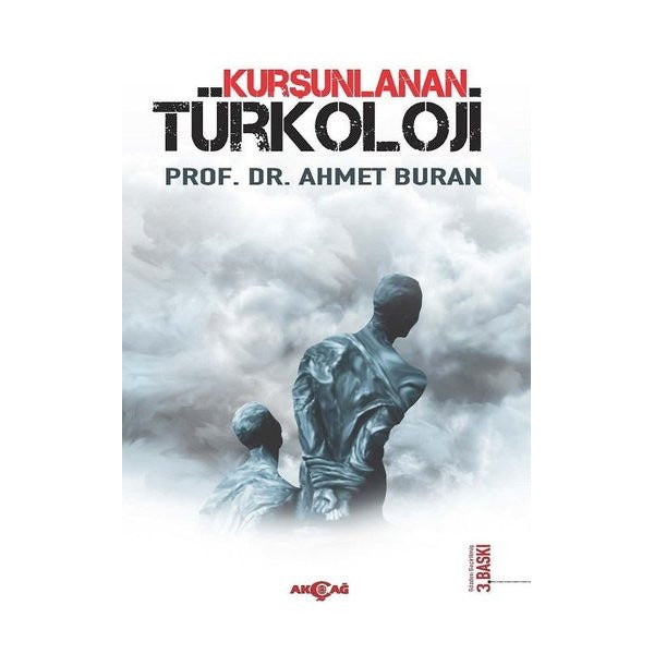 Kurşunlanan Türkoloji | Akçağ Yayınları (Ciltsiz)