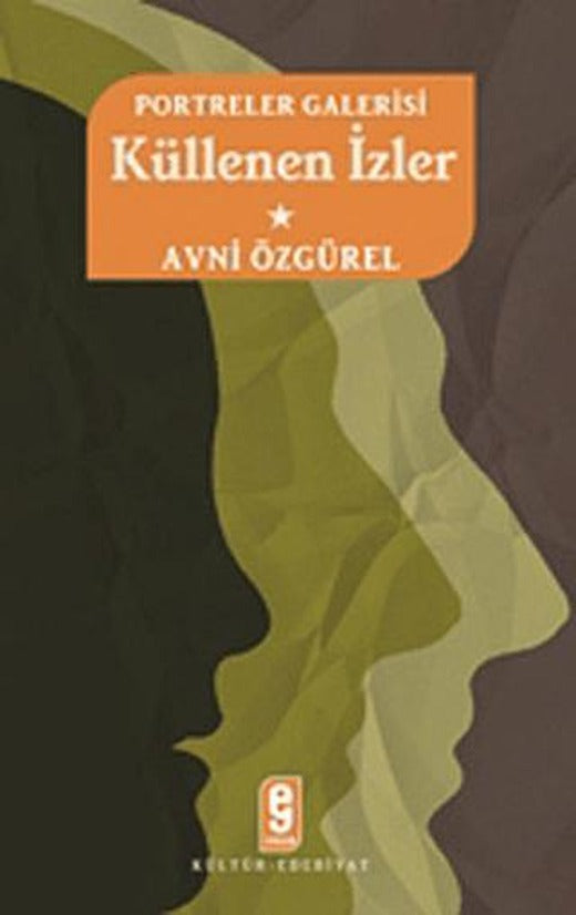 Portreler Galerisi - Küllenen İzler - 1 | Etkileşim Yayınları (Ciltsiz)