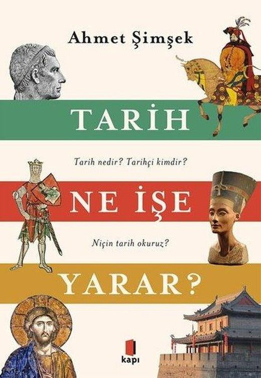 Tarih Ne İşe Yarar? Renkli - Resimli | Kapı Yayınları (İnce Kapak)