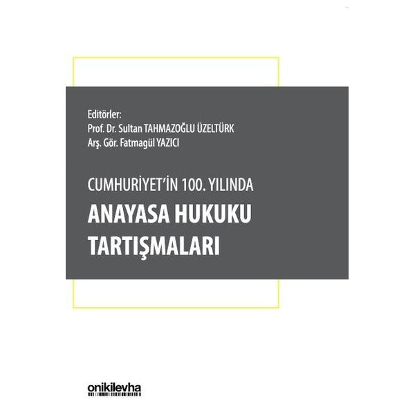 Cumhuriyet'in 100. Yılında Anayasa Hukuku Tartışmaları