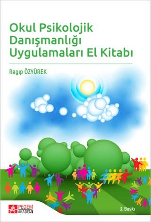 Okul Psikolojik Danışmanlığı Uygulamaları El Kitabı | Pegem Akademi Yayıncılık (Ciltsiz)
