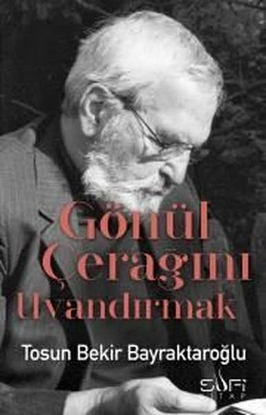 Gönül Çerağını Uyandırmak | Sufi Kitap (İnce Kapak)