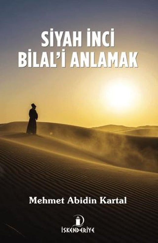 Siyah İnci Bilal’i Anlamak | İskenderiye Yayınları (Ciltsiz)
