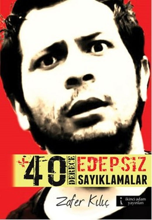 '+40 Derece Edepsiz Sayıklamalar | İkinci Adam Yayınları