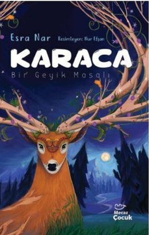Karaca - Bir Geyik Masalı | Mecaz Çocuk (İnce Kapak)