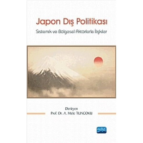 Japon Dış Politikası | Nobel Akademik Yayıncılık