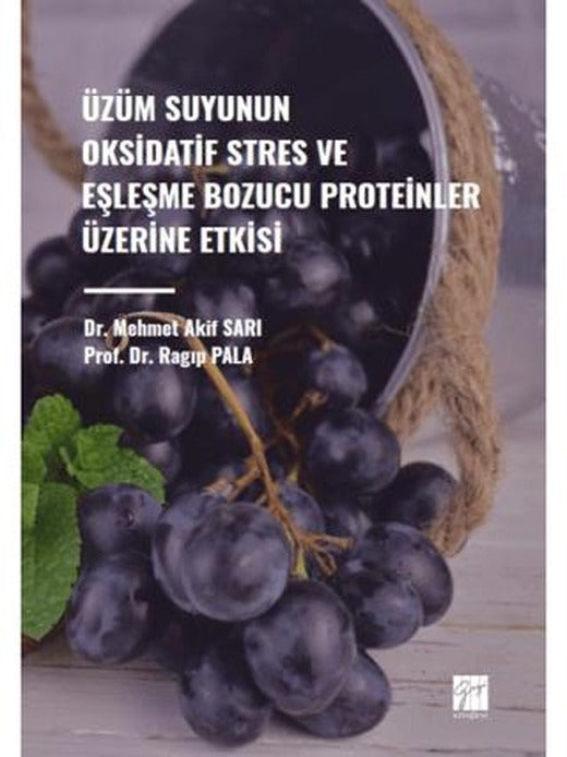 Üzüm Suyunun Oksidatif Stres ve Eşleşme Bozucu Proteinler Üzerine Etkisi