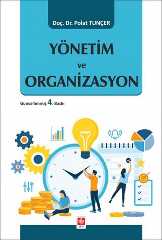 Yönetim ve Organizasyon | Ekin Basım Yayın (Ciltsiz)