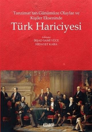 Tanzimat’tan Günümüze Olaylar ve Kişiler Ekseninde Türk Hariciyesi | Kitabevi Yayınları (Ciltsiz)  - Resim 1