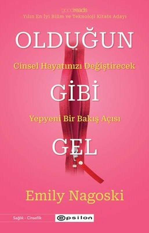 Olduğun Gibi Gel: Cinsel Hayatınızı Değiştirecek Yepyeni Bir Bakış Açısı | Epsilon Yayınevi