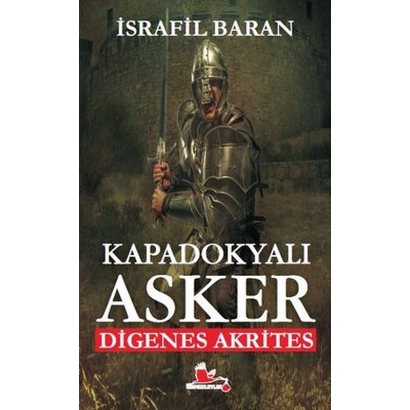 Kapadokyalı Asker Digenes Akrites | Kırmızı Leylek Yayınları