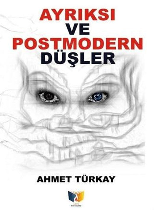 Ayrıksı ve Postmodern Düşler | Ateş Yayınları (Ciltsiz)