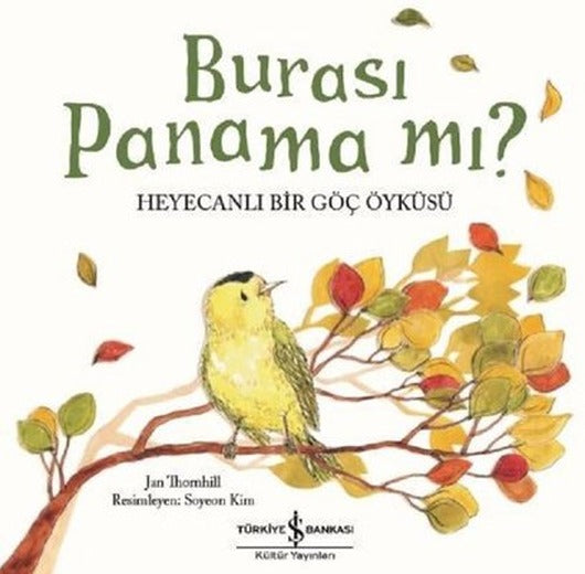 Burası Panama mı?-Heyecanlı Bir Göç Öyküsü | İş Bankası Kültür Yayınları