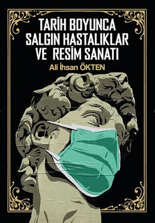 Tarih Boyunca Salgın Hastalıklar ve Resim Sanatı | Akademisyen Kitabevi (Ciltsiz)