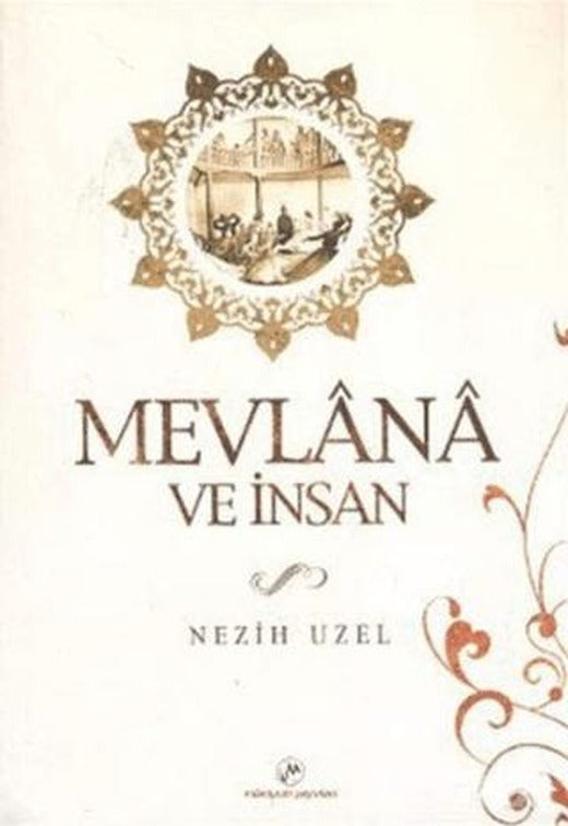 Mevlana ve İnsan | Milenyum Yayınları (Ciltsiz)