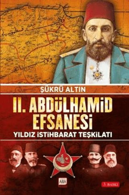 II. Abdülhamid Efsanesi | Altın Aba (Ciltsiz)
