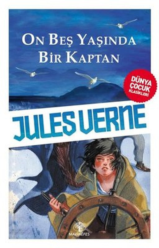 On Beş Yaşında Bir Kaptan - Dünya Çocuk Klasikleri | Mavi Nefes