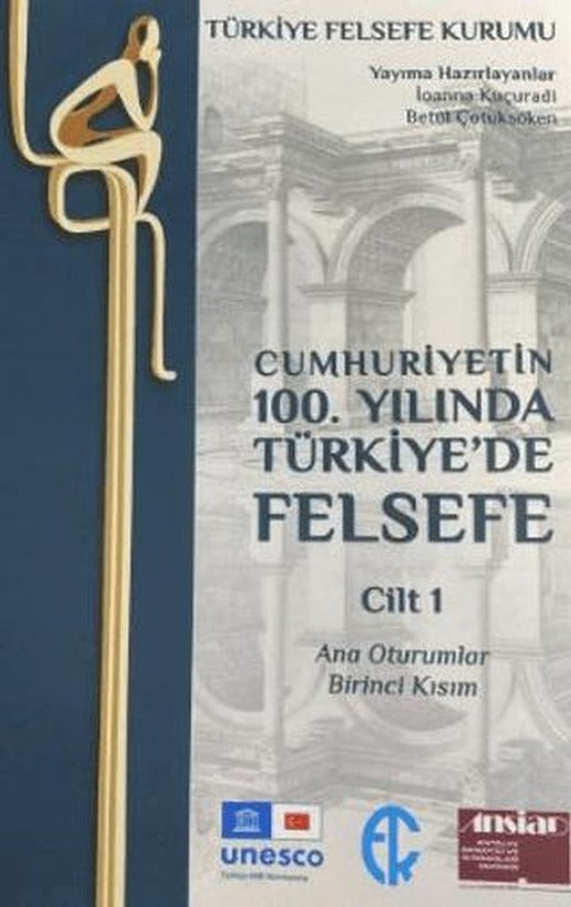 Cumhuriyetin 100. Yılında Türkiye’de Felsefe - Cilt 1 | Türkiye Felsefe Kurumu (Ciltsiz)