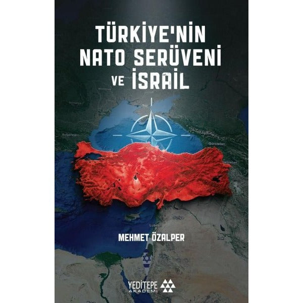Türkiye'nin NATO Serüveni ve İsrail | Yeditepe Akademi (İnce Kapak)