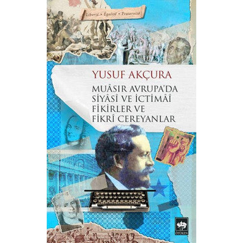 Muasır Avrupa'da Siyasi ve İctimai Fikirler ve Fikri Cereyanlar | Ötüken Yayınları