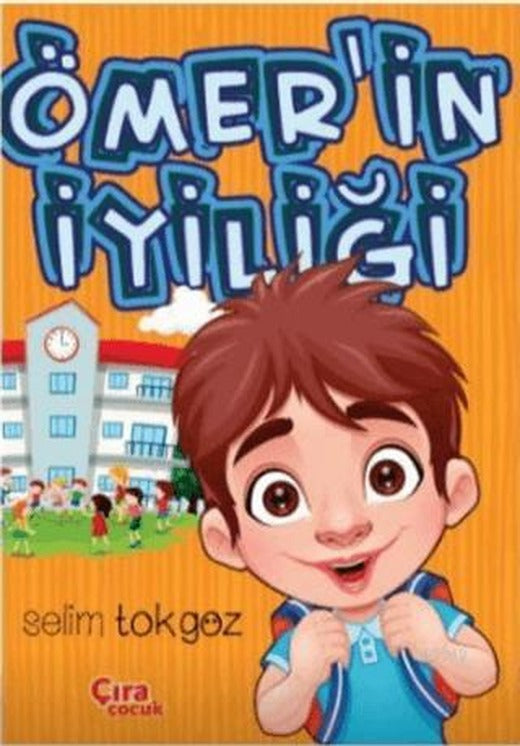 Ömerin İyiliği | Çıra Çocuk Yayınları (Ciltsiz)
