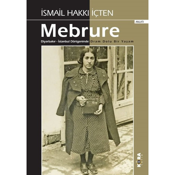 Mebrure: Diyarbakır - İstanbul Dörtgeninde Dram Dolu Bir Yaşam
