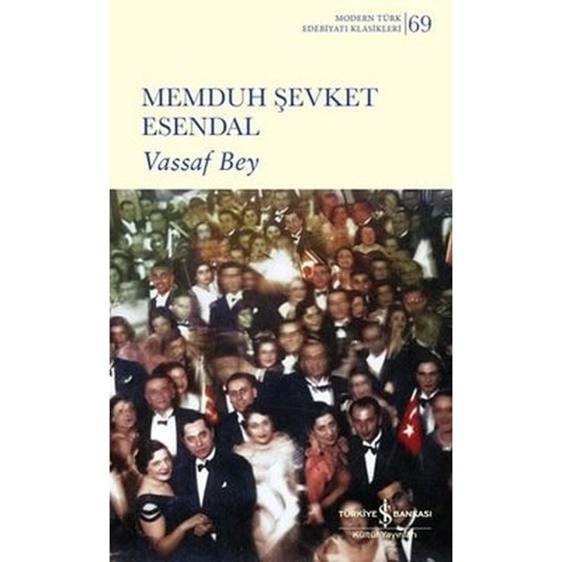 Vassaf Bey - Modern Türk Edebiyatı Klasikleri 69 | İş Bankası Kültür Yayınları (İnce Kapak)