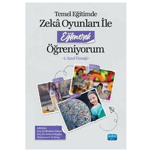 Temel Eğitimde Zekâ Oyunları ile Eğlenerek Öğreniyorum -1. Sınıf Örneği-