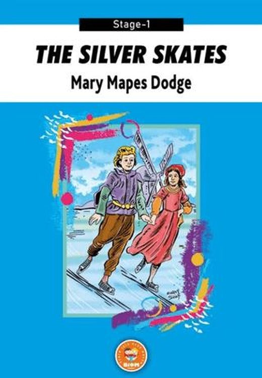 The Silver Skates - Mary Mapes Dodge (Stage-1) | Biom Yayınları (Ciltsiz)