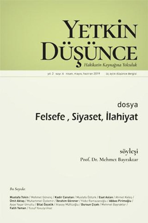 Yetkin Düşünce Dergisi Yıl: 2 Sayı: 6 Nisan - Mayıs - Haziran 2019 | Yetkin Düşünce Dergisi (Ciltsiz)