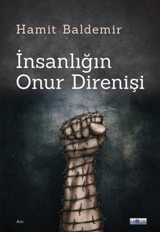 İnsanlığın Onur Direnişi | Favori Yayınları