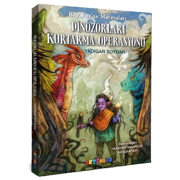 Dinozorları Kurtarma Operasyonu - Bay Kuş'un Maceraları | Artenino Yayıncılık (İnce Kapak)