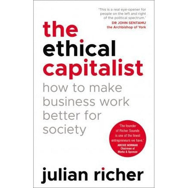 The Ethical Capitalist: How to Make Business Work Better for Society | Random House (İnce Kapak)