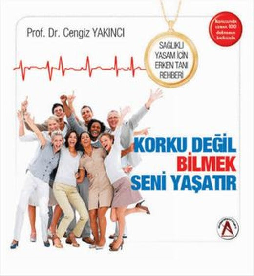 Sağlıklı Yaşam İçin Erken Tanı Rehberi (Korku Değil Bilmek Seni Yaşatır) | Akademisyen Kitabevi (Ciltsiz)