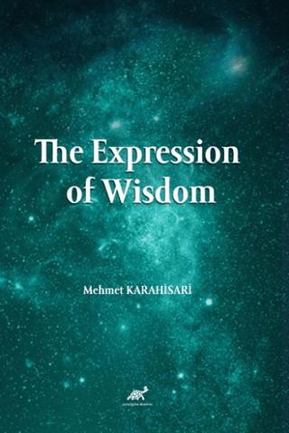 The Expression of Wisdom | Paradigma Akademi Yayınları (Ciltsiz)  - Resim 1