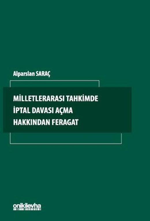 Milletlerarası Tahkimde İptal Davası Açma Hakkından Feragat | On İki Levha Yayınları (Ciltsiz)