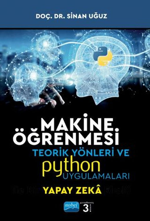 Makine Öğrenmesi Teorik Yönleri ve Python Uygulamaları | Nobel Akademik Yayıncılık (Ciltsiz)
