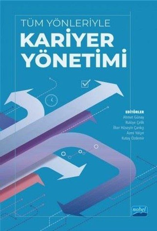 Tüm Yönleriyle Kariyer Yönetimi | Nobel Akademik Yayıncılık (İnce Kapak)