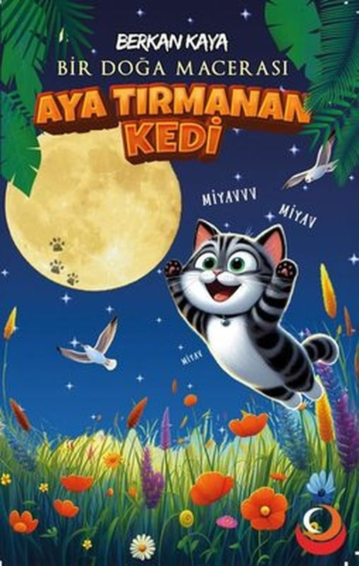 Aya Tırmanan Kedi - Bir Doğa Macerası | Coral Dağıtım (İnce Kapak)