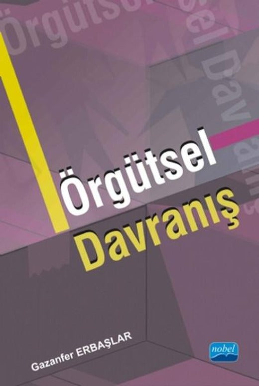 Örgütsel Davranış | Nobel Akademik Yayıncılık (İnce Kapak)
