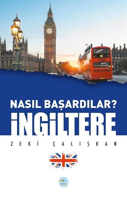 İngiltere - Nasıl Başardılar? | Maviçatı Yayınları (Ciltsiz)