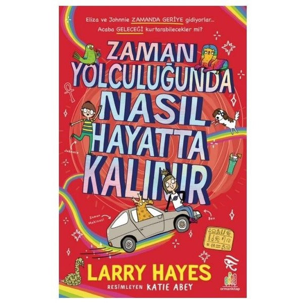 Zaman Yolculuğunda Nasıl Hayatta Kalınır | Orman Kitap (İnce Kapak)
