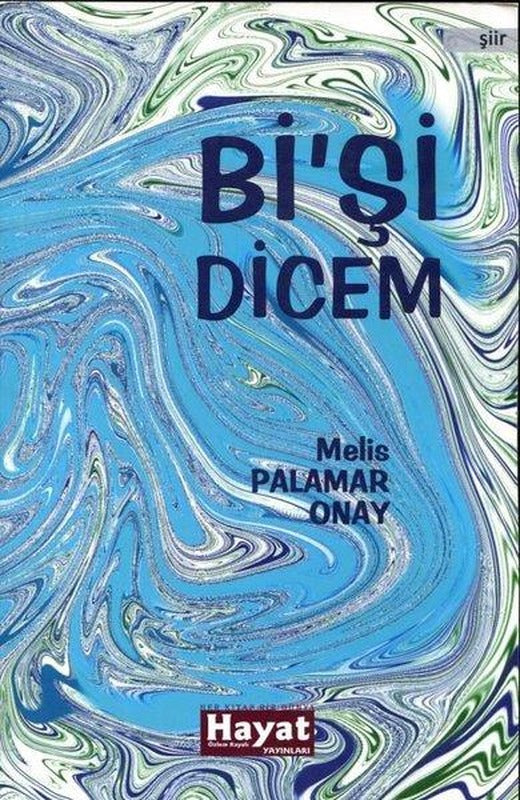 Bişi Dicem | Hayat Özlem Kayalı Yayınları (İnce Kapak)